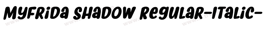 Myfrida Shadow Regular-Italic字体转换